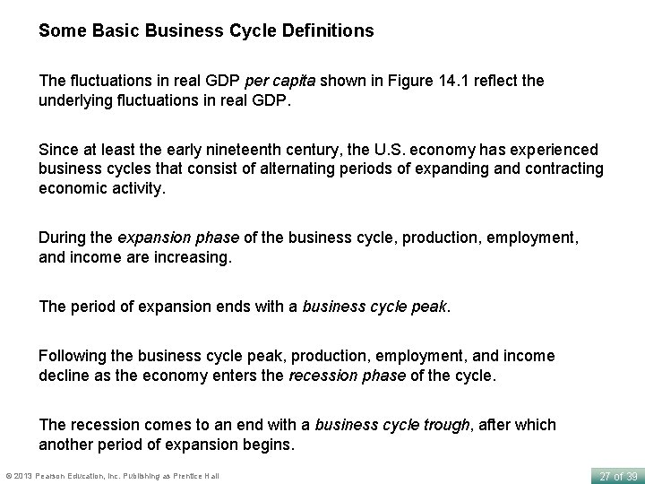 Some Basic Business Cycle Definitions The fluctuations in real GDP per capita shown in