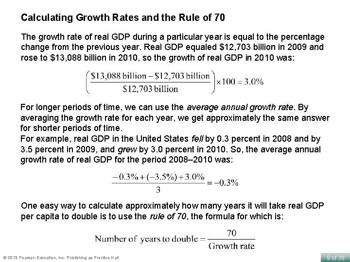 Calculating Growth Rates and the Rule of 70 The growth rate of real GDP