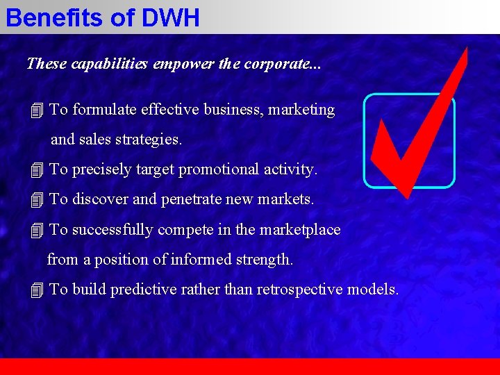 Benefits of DWH These capabilities empower the corporate. . . 4 To formulate effective