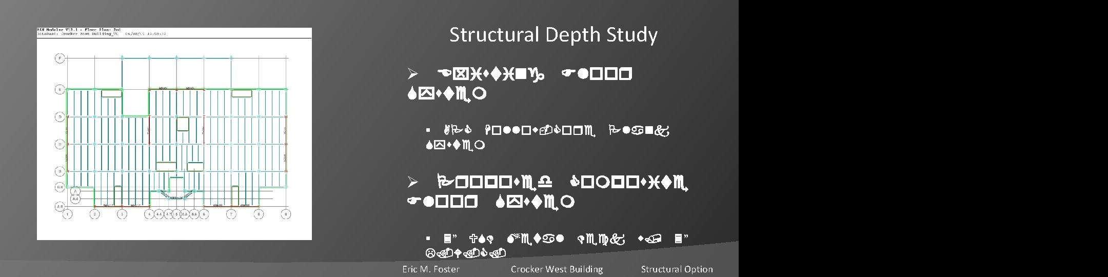 Structural Depth Study Ø Existing Floor System § APC Hollow-Core Plank System Ø Proposed