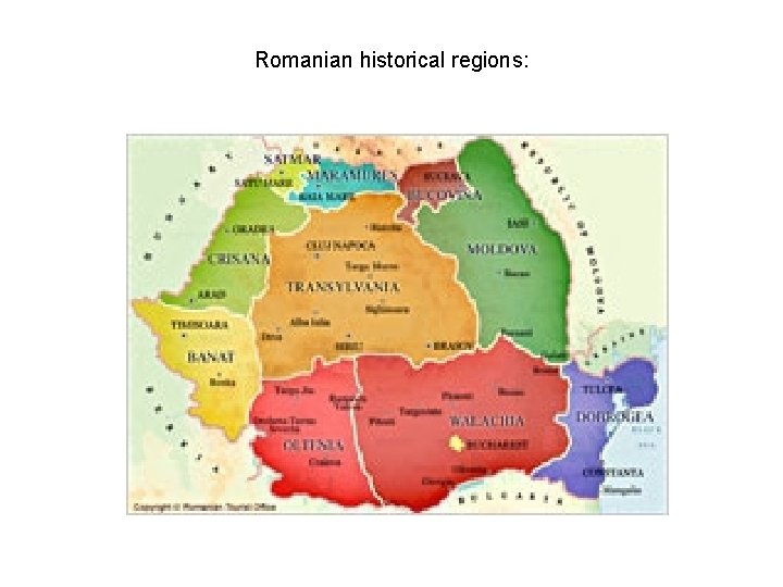 Romanian historical regions:  Romanian historical regions: