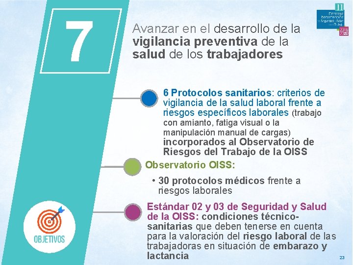 7 Avanzar en el desarrollo de la vigilancia preventiva de la salud de los