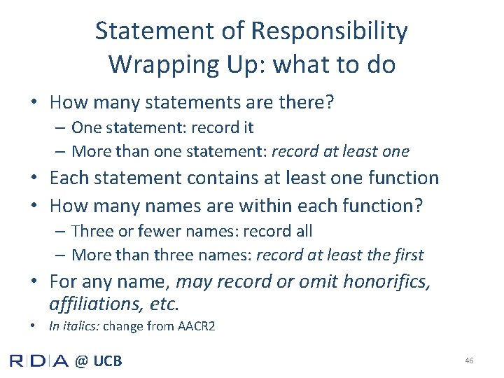 Statement of Responsibility Wrapping Up: what to do • How many statements are there?
