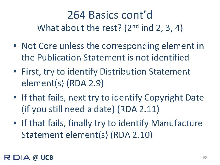 264 Basics cont’d What about the rest? (2 nd ind 2, 3, 4) •