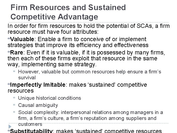 Firm Resources and Sustained Competitive Advantage In order for firm resources to hold the