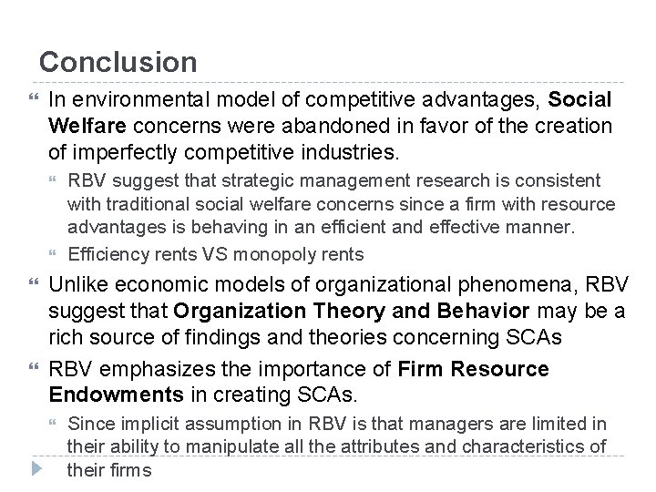 Conclusion In environmental model of competitive advantages, Social Welfare concerns were abandoned in favor