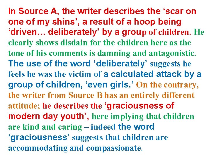 In Source A, the writer describes the ‘scar on one of my shins’, a
