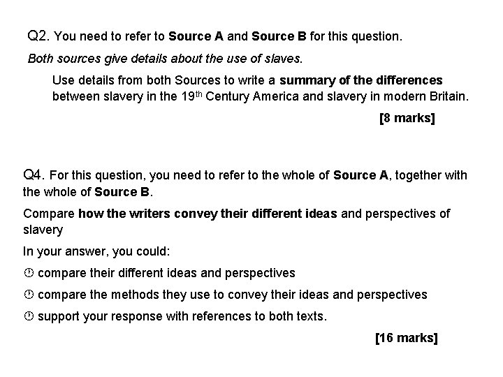 Q 2. You need to refer to Source A and Source B for this