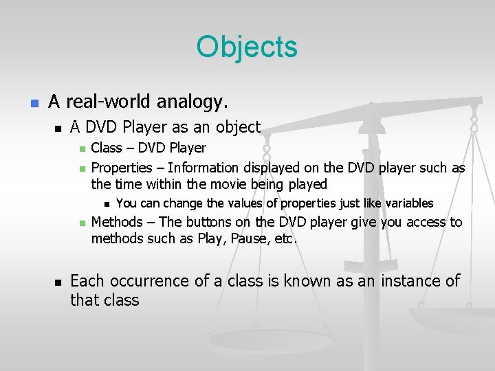 Objects n A real-world analogy. n A DVD Player as an object n n Objects n A real-world analogy. n A DVD Player as an object n n