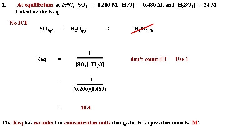 1. At equilibrium at 25 o. C, [SO 3] = 0. 200 M. [H