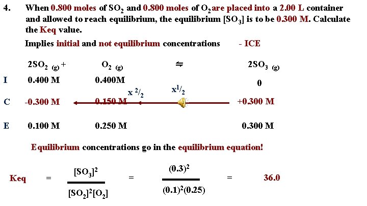 4. When 0. 800 moles of SO 2 and 0. 800 moles of O