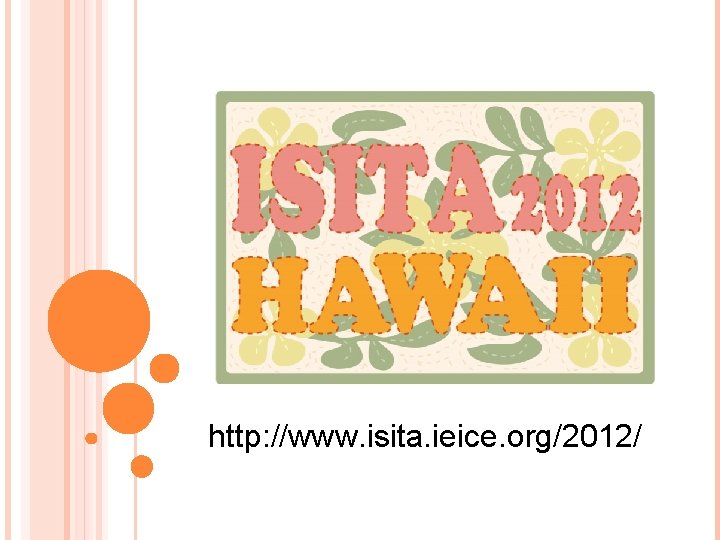 http: //www. isita. ieice. org/2012/ 