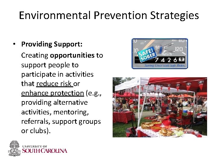 Environmental Prevention Strategies • Providing Support: Creating opportunities to support people to participate in Environmental Prevention Strategies • Providing Support: Creating opportunities to support people to participate in