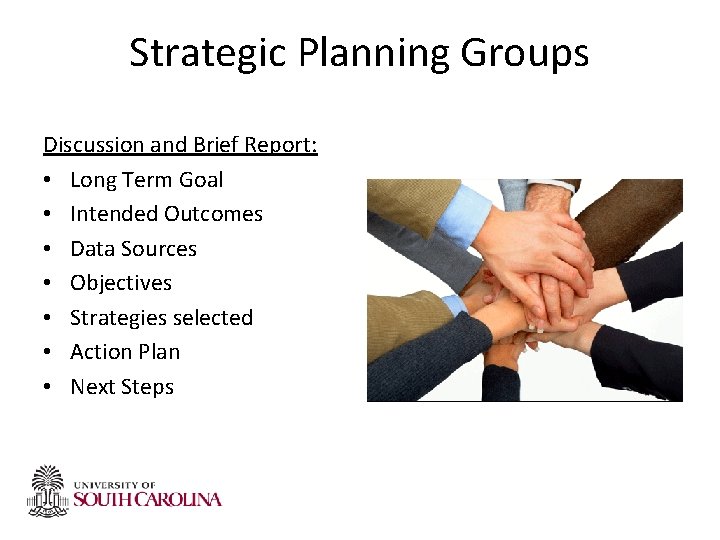 Strategic Planning Groups Discussion and Brief Report: • Long Term Goal • Intended Outcomes Strategic Planning Groups Discussion and Brief Report: • Long Term Goal • Intended Outcomes