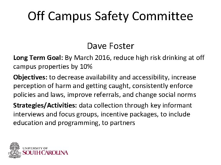 Off Campus Safety Committee Dave Foster Long Term Goal: By March 2016, reduce high Off Campus Safety Committee Dave Foster Long Term Goal: By March 2016, reduce high
