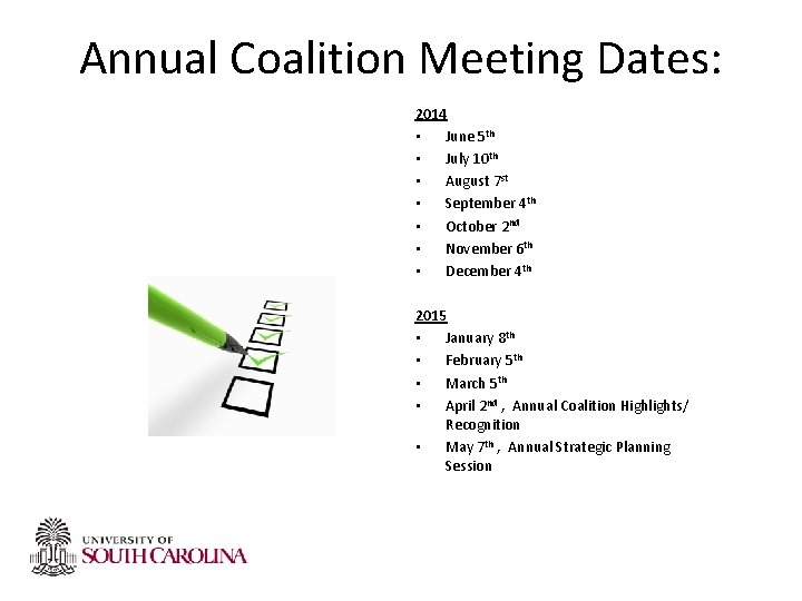 Annual Coalition Meeting Dates: 2014 • June 5 th • July 10 th • Annual Coalition Meeting Dates: 2014 • June 5 th • July 10 th •