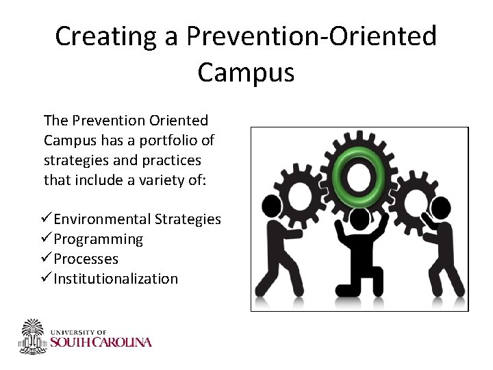 Creating a Prevention-Oriented Campus The Prevention Oriented Campus has a portfolio of strategies and Creating a Prevention-Oriented Campus The Prevention Oriented Campus has a portfolio of strategies and