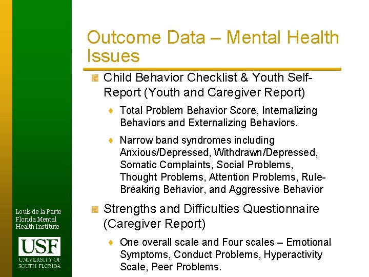 Outcome Data – Mental Health Issues Child Behavior Checklist & Youth Self. Report (Youth