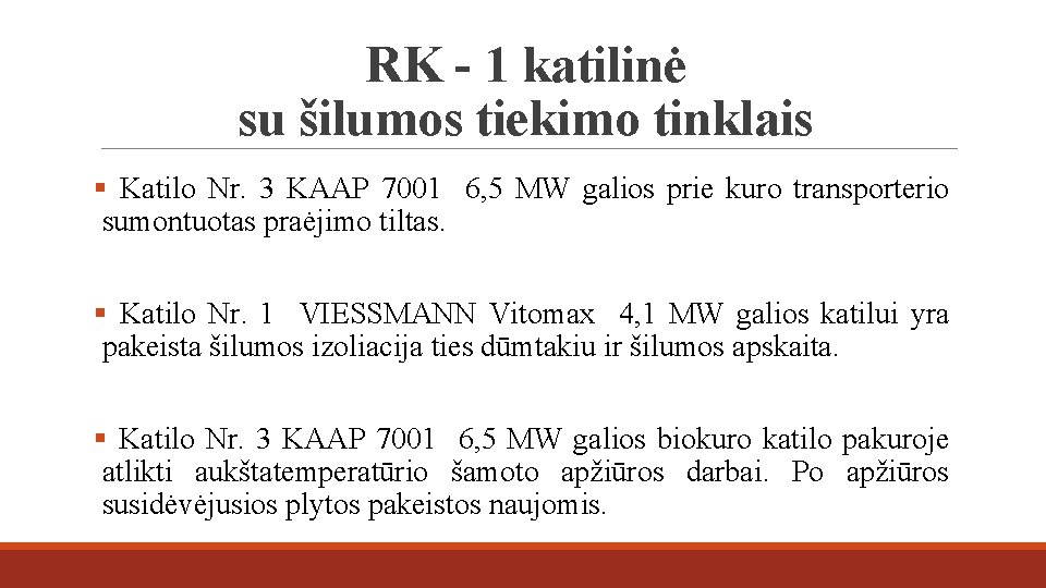 RK - 1 katilinė su šilumos tiekimo tinklais § Katilo Nr. 3 KAAP 7001