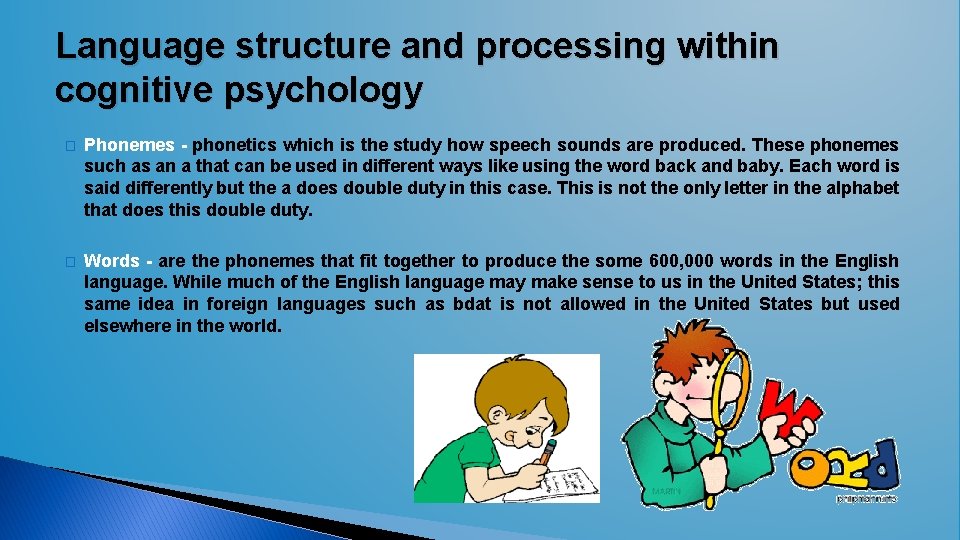 Language structure and processing within cognitive psychology � Phonemes - phonetics which is the Language structure and processing within cognitive psychology � Phonemes - phonetics which is the