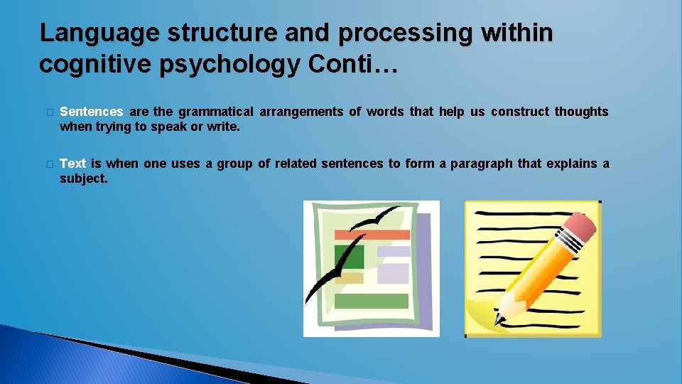 Language structure and processing within cognitive psychology Conti… � Sentences are the grammatical arrangements Language structure and processing within cognitive psychology Conti… � Sentences are the grammatical arrangements