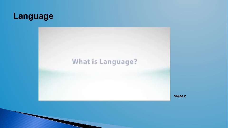Language Video 2  Language Video 2