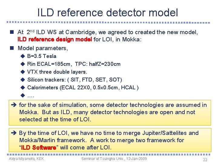 ILD reference detector model n At 2 nd ILD WS at Cambridge, we agreed