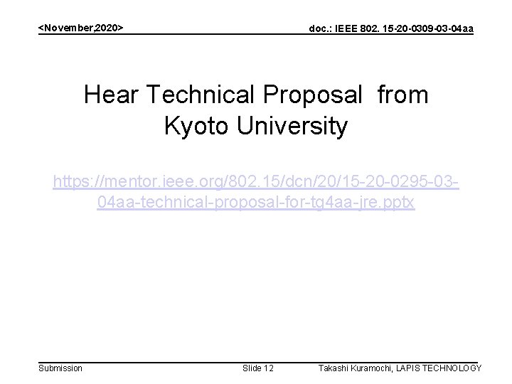 <November, 2020> doc. : IEEE 802. 15 -20 -0309 -03 -04 aa Hear Technical