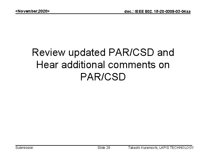 <November, 2020> doc. : IEEE 802. 15 -20 -0309 -03 -04 aa Review updated