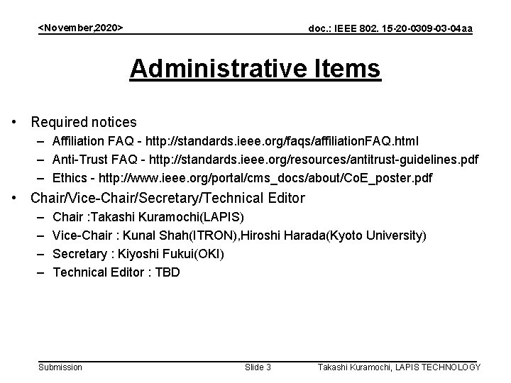 <November, 2020> doc. : IEEE 802. 15 -20 -0309 -03 -04 aa Administrative Items