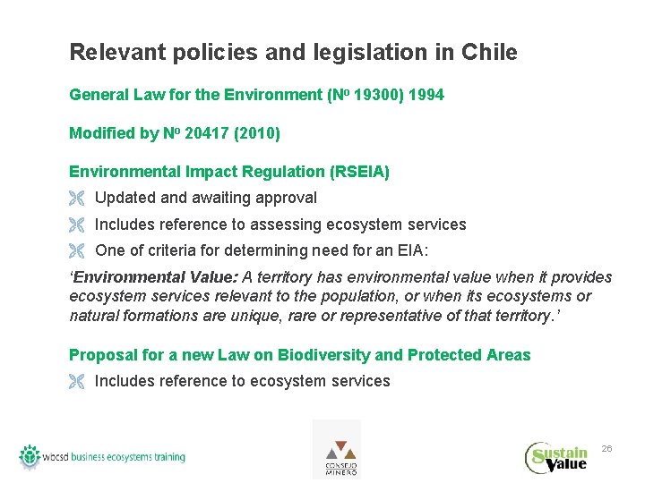 Relevant policies and legislation in Chile General Law for the Environment (No 19300) 1994