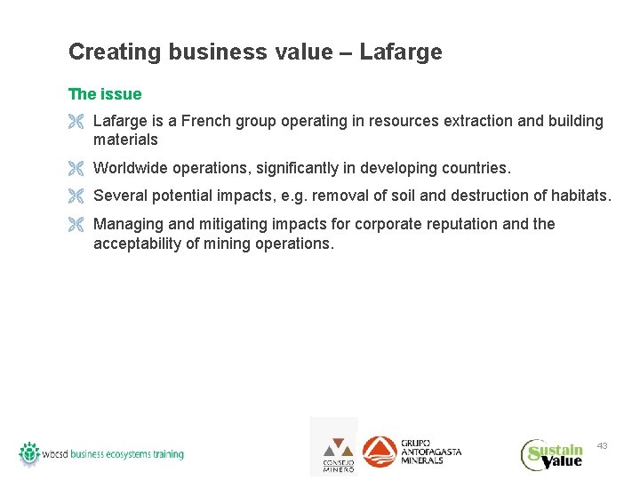 Creating business value – Lafarge The issue Ë Lafarge is a French group operating