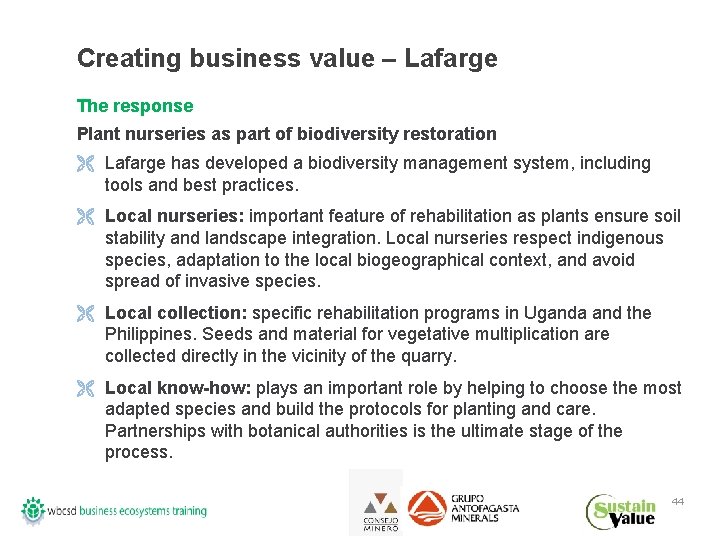 Creating business value – Lafarge The response Plant nurseries as part of biodiversity restoration