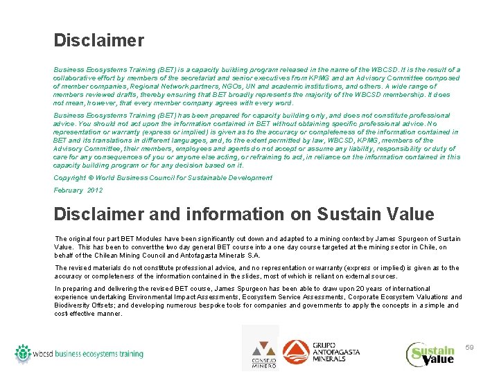 Disclaimer Business Ecosystems Training (BET) is a capacity building program released in the name