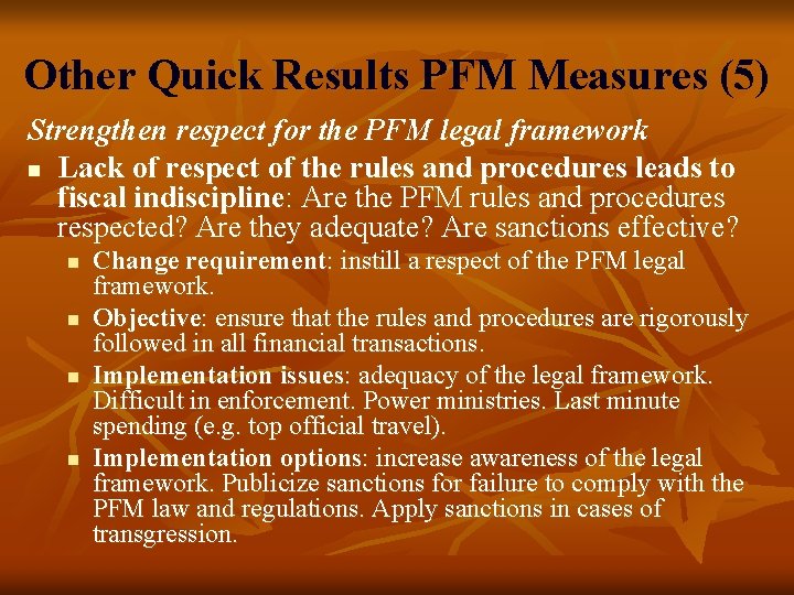 Other Quick Results PFM Measures (5) Strengthen respect for the PFM legal framework n