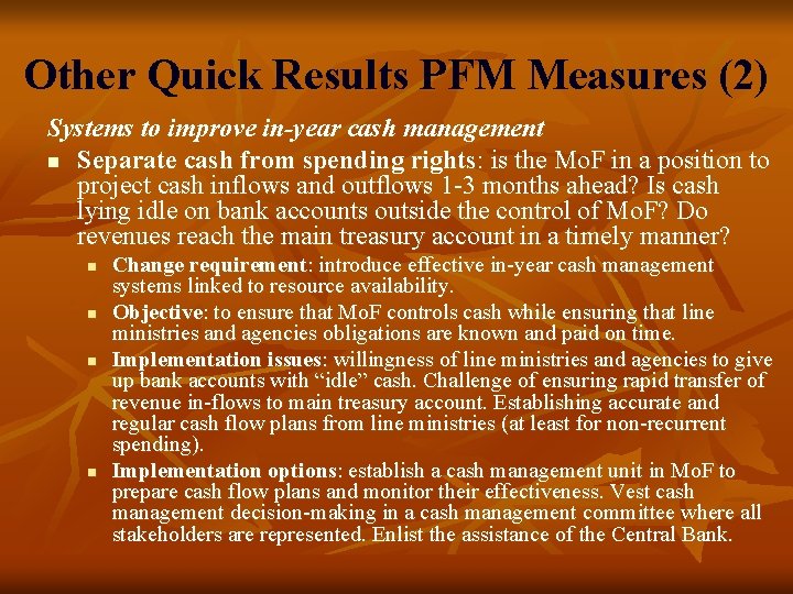 Other Quick Results PFM Measures (2) Systems to improve in-year cash management n Separate