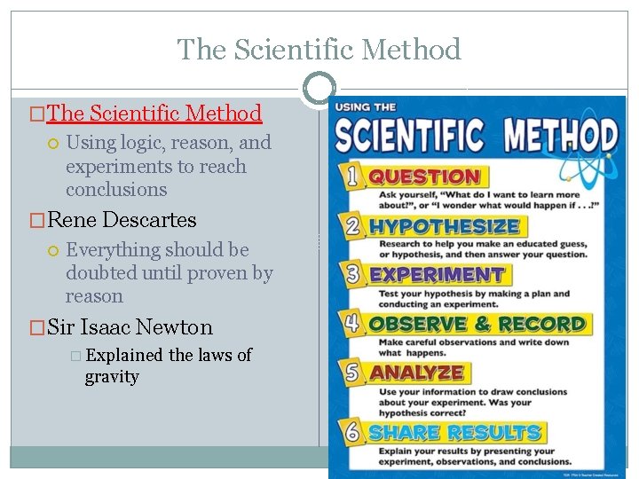 The Scientific Method �The Scientific Method Using logic, reason, and experiments to reach conclusions