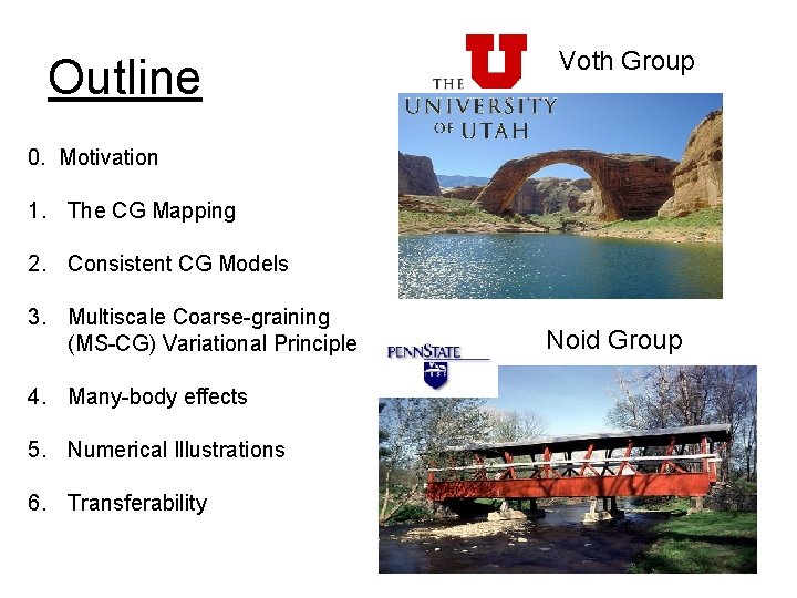 Outline Voth Group 0. Motivation 1. The CG Mapping 2. Consistent CG Models 3. Outline Voth Group 0. Motivation 1. The CG Mapping 2. Consistent CG Models 3.