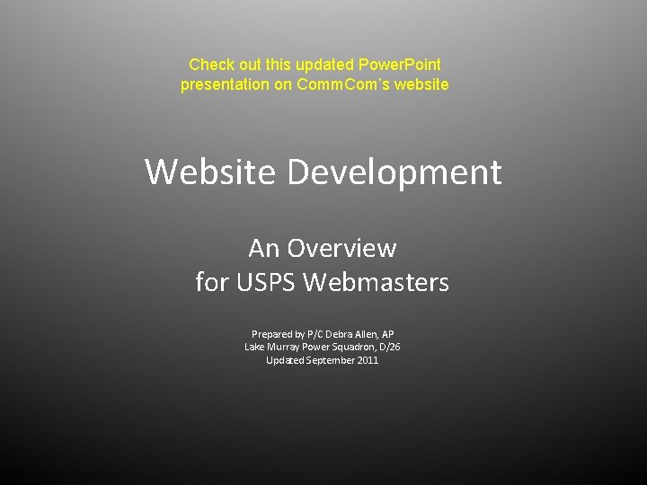 Check out this updated Power. Point presentation on Comm. Com’s website Website Development An