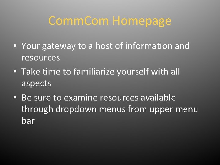 Comm. Com Homepage • Your gateway to a host of information and resources •