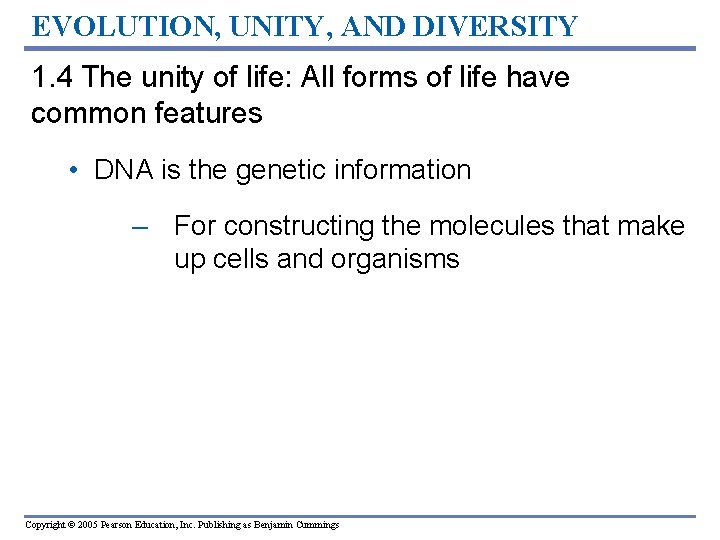 EVOLUTION, UNITY, AND DIVERSITY 1. 4 The unity of life: All forms of life