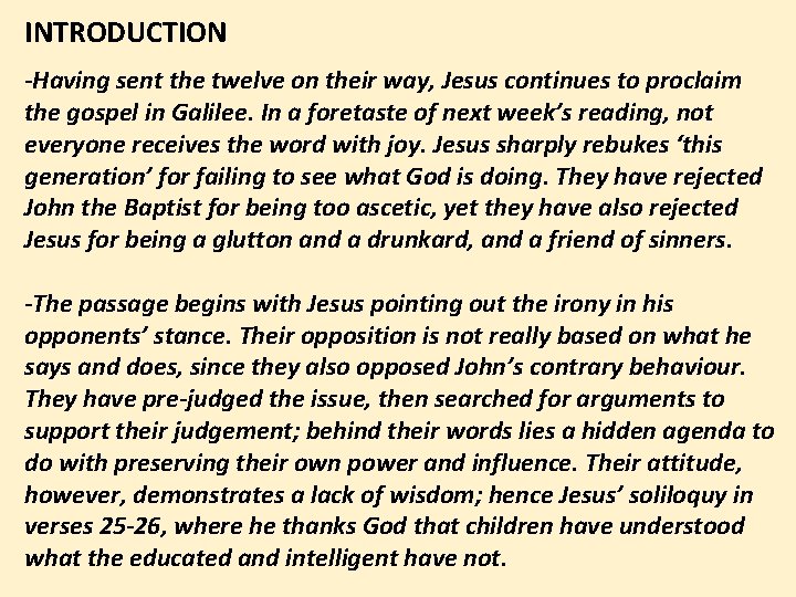 INTRODUCTION -Having sent the twelve on their way, Jesus continues to proclaim the gospel