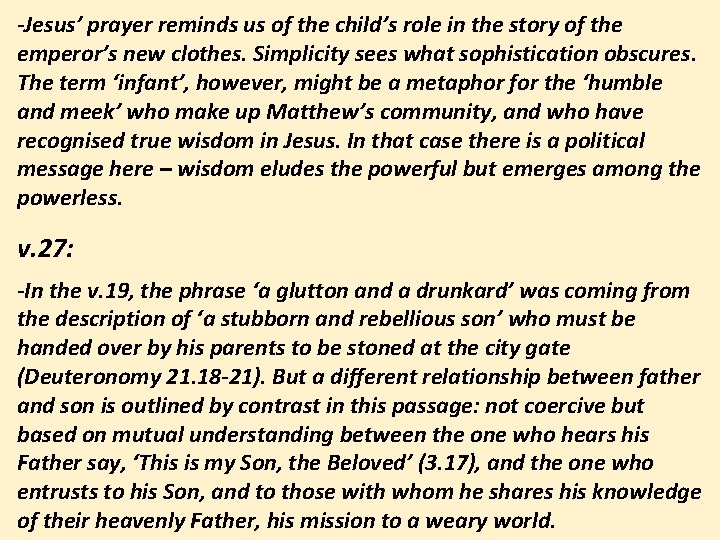 -Jesus’ prayer reminds us of the child’s role in the story of the emperor’s