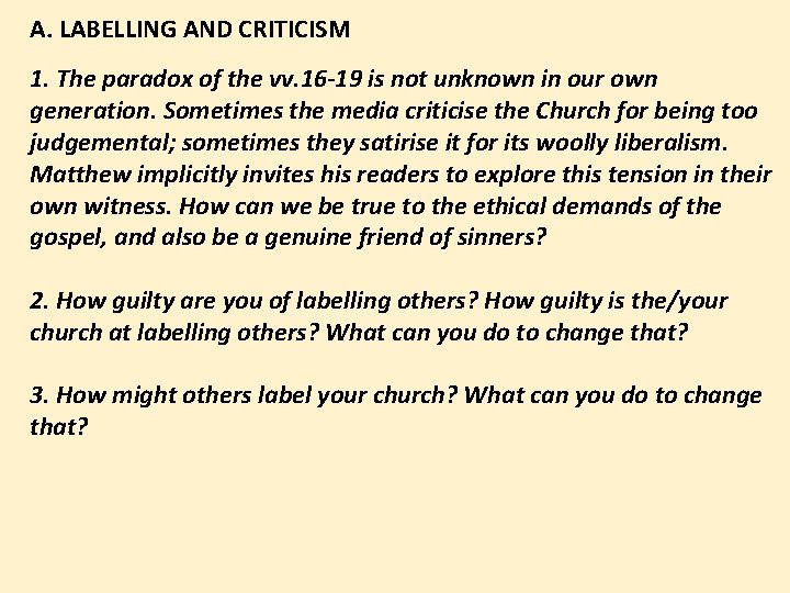 A. LABELLING AND CRITICISM 1. The paradox of the vv. 16 -19 is not