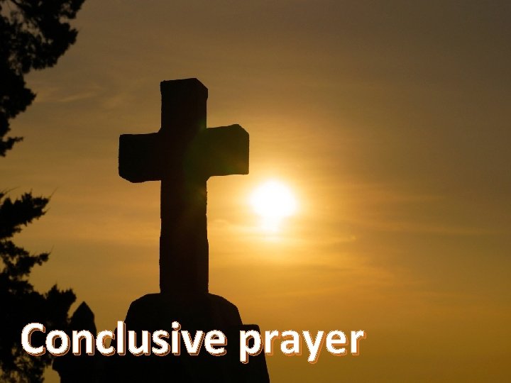 Conclusive prayer 