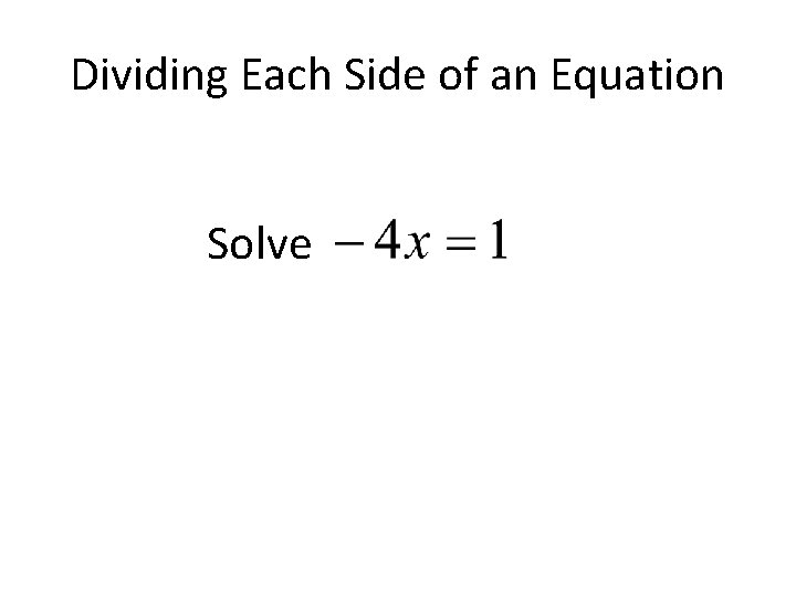 Dividing Each Side of an Equation Solve 