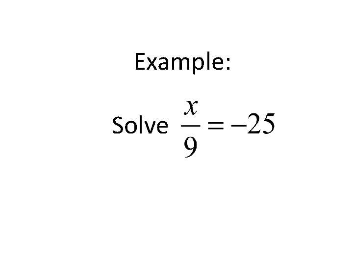 Example: Solve 