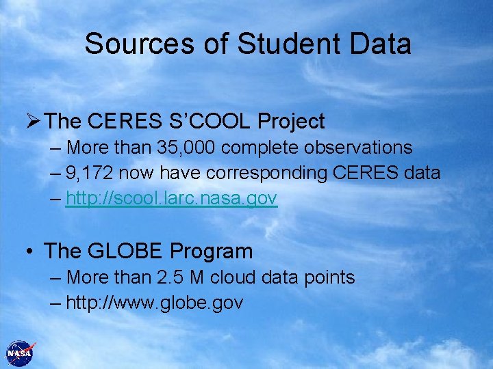 Sources of Student Data Ø The CERES S’COOL Project – More than 35, 000