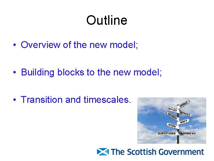 Outline • Overview of the new model; • Building blocks to the new model;