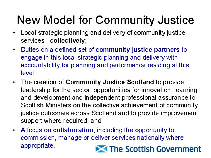 New Model for Community Justice • Local strategic planning and delivery of community justice